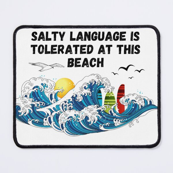 Item preview, Salty Language at the  Beach designed and sold by rocklegends99.
