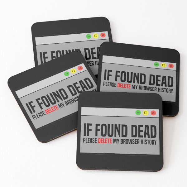 Item preview, If Found Dead, Please Delete my Browser History designed and sold by Koi-Art.