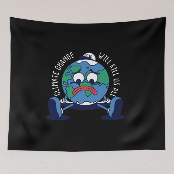 Item preview, Climate Change Will Kill Us All - Stop Climate Change designed and sold by BestComicss.