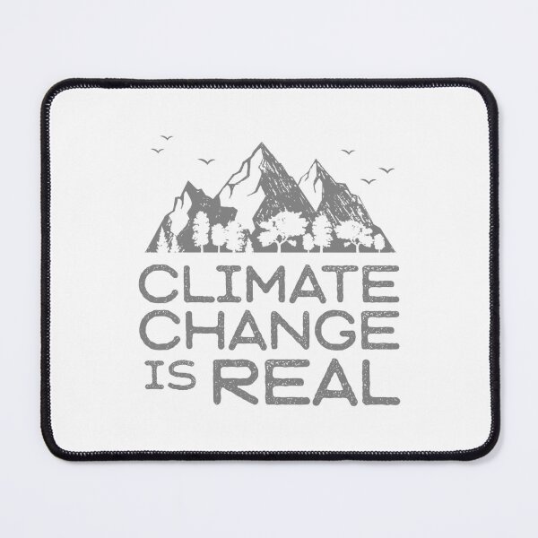 Item preview, Climate Change is Real designed and sold by Fighting for Nature.