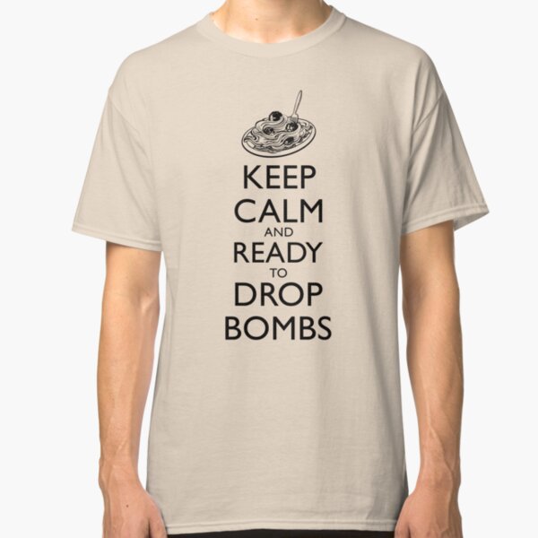Keep Calm and Ready Classic T-Shirt