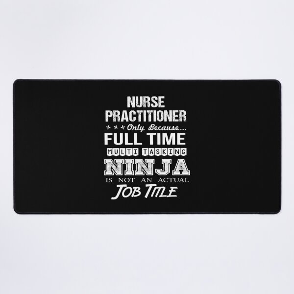 Item preview, Nurse Practitioner T Shirt - Multitasking Ninja Job Gift Item Tee designed and sold by erstrudy75.