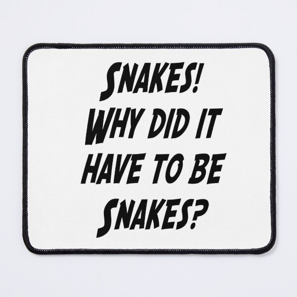 Item preview, Snakes! Why did it have to be Snakes! designed and sold by IconicFilmQuote.