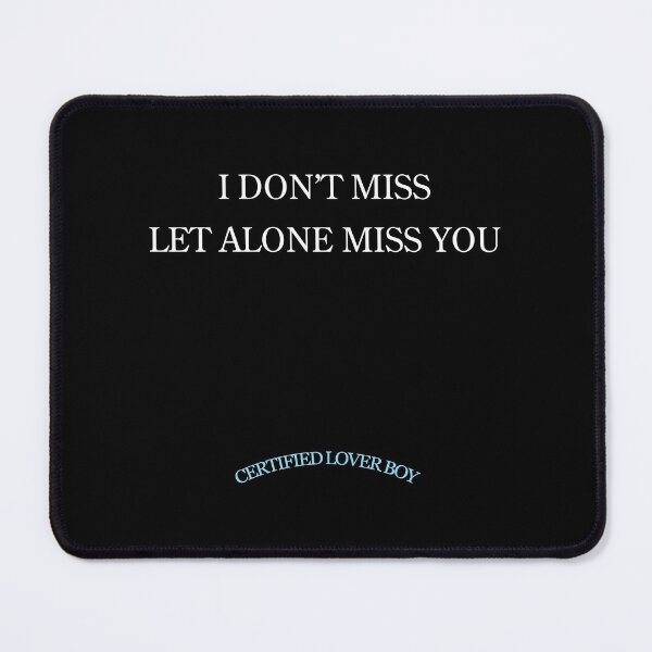 Item preview, i don't miss let alone miss you Certified Lover Boy designed and sold by Hicham Arbaoui.