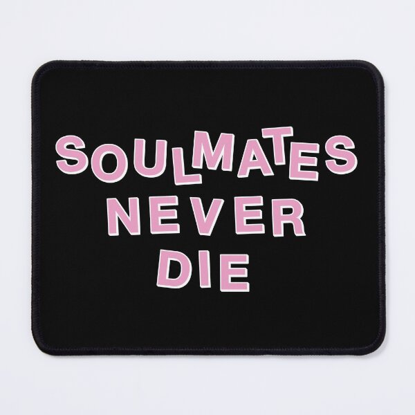 Item preview, SOULMATES NEVER DIE designed and sold by asymmetrickid.