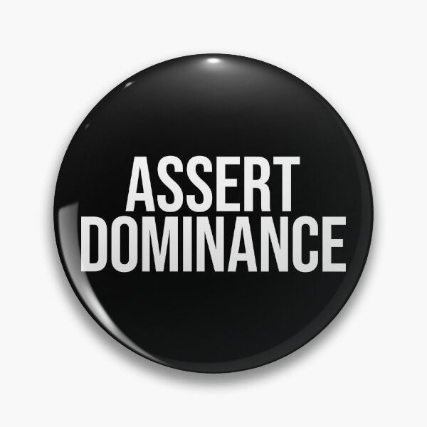 Item preview, Assert Dominance designed and sold by MariosNydras.