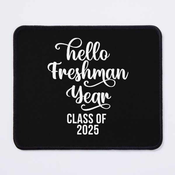 Item preview, Hello Freshman Year Class of 2025 designed and sold by 732Studio.