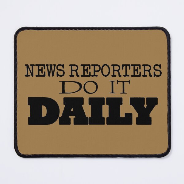 Item preview, News Reporters Do It Daily designed and sold by CoupleCrafters.