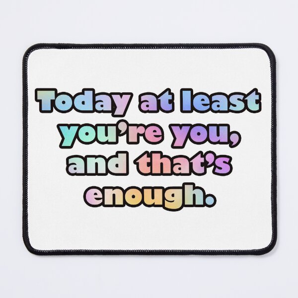 Item preview, You're You and That's Enough designed and sold by dev11588.