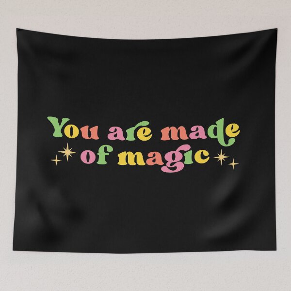 Item preview, You Are Made Of Magic designed and sold by ilustraliza.