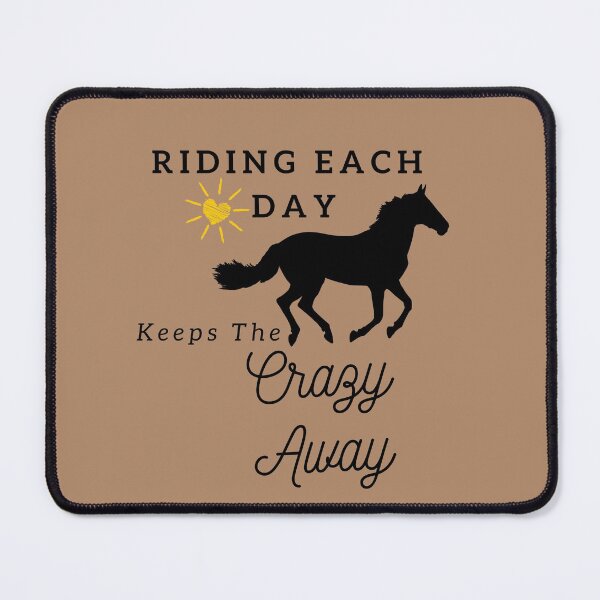 Item preview, HORSE RIDING KEEPS THE CRAZY AWAY designed and sold by ChunkyMonty.