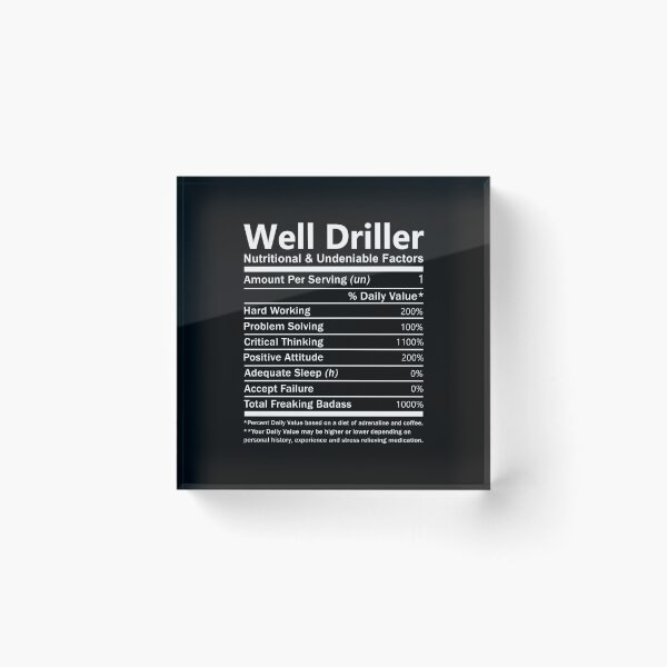 Item preview, Well Driller T Shirt - Nutritional And Undeniable Factors Gift Item Tee designed and sold by eaneyjulie.