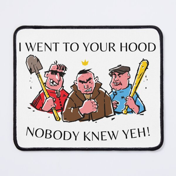 Item preview, I Went to Your Hood and Nobody Knew you! British UK designed and sold by HQ Prints.
