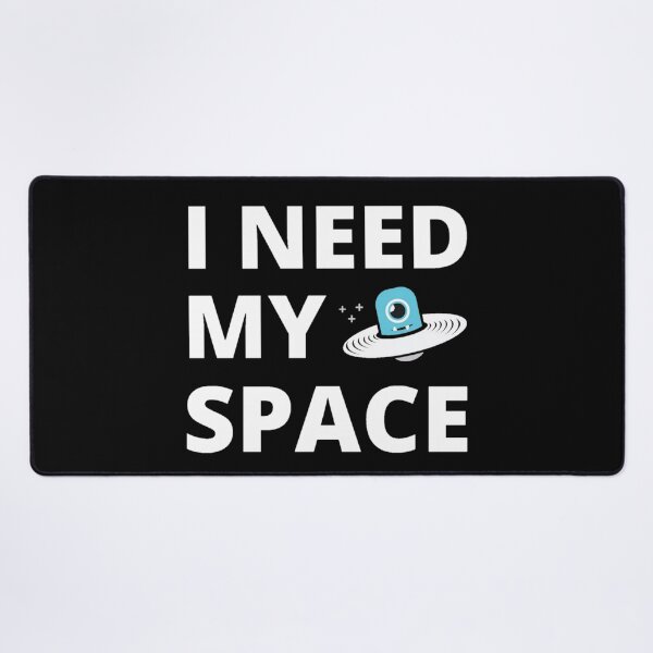 Item preview, i need my space designed and sold by Bizarro23.