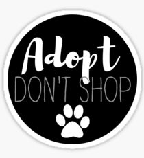 Adopt Don't Shop - Black Sticker