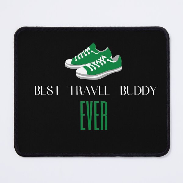Item preview, BEST TRAVEL BUDDY EVER FUNNY FRIEND designed and sold by Petartist.