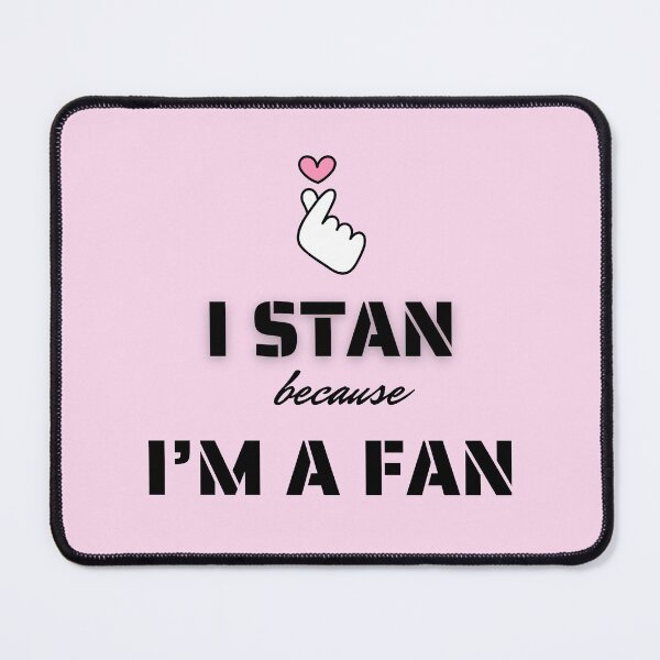 Item preview, i stan because im a fan design with finger heart designed and sold by Nikki-01.