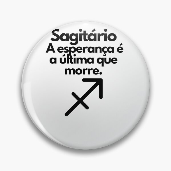 Item preview, Sagitário: A esperança é a última que morre. designed and sold by FindYouByZ.