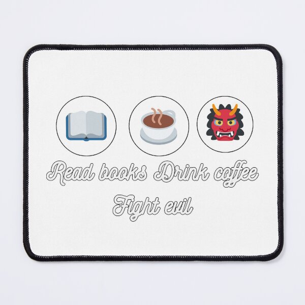 Item preview, read books drink coffee fight evil designed and sold by Sun Rise.
