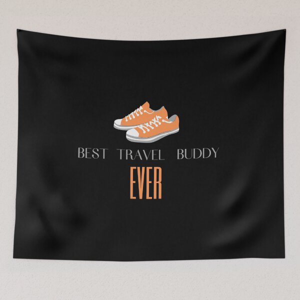 Item preview, BEST TRAVEL BUDDY EVER FUNNY FRIEND designed and sold by Petartist.