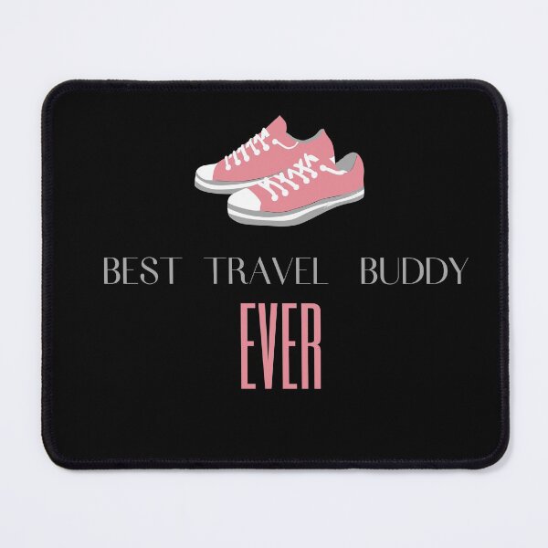 Item preview, BEST TRAVEL BUDDY EVER FUNNY FRIEND designed and sold by Petartist.