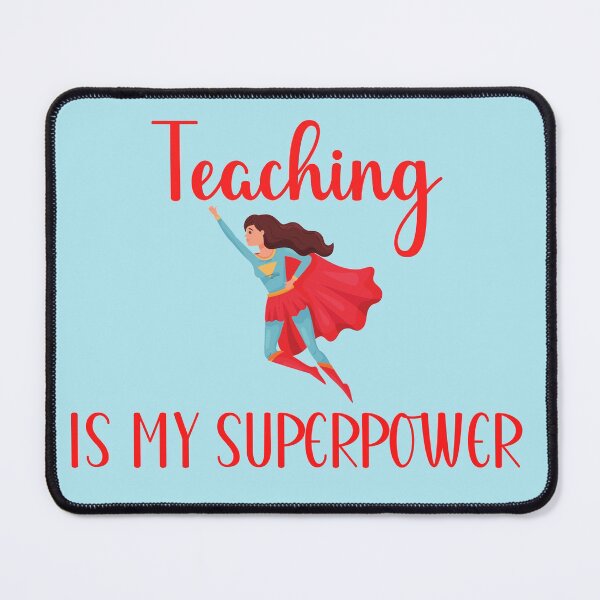 Item preview, Teaching is my superpower designed and sold by Einsteincreates.