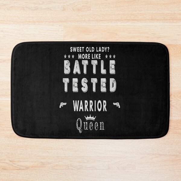 Item preview, Sweet Old Lady More Like Battle Tested Warrior Queen designed and sold by FridPix.