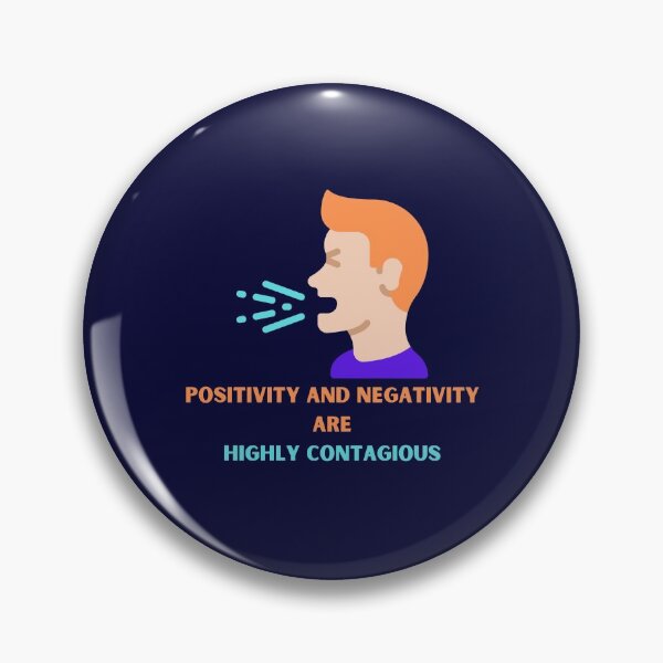 Item preview, Positivity and Negativity are Highly Contagious  designed and sold by BeeZBeez.