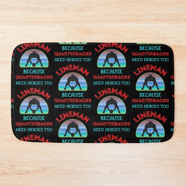 Item preview, Lineman Because Quarterbacks Need Heroes Too   designed and sold by WoodburyLake.