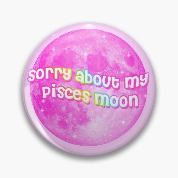 Item preview, sorry about my pisces moon designed and sold by disco dottie.