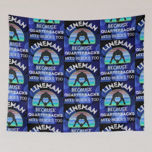 Item preview, Lineman Because Quarterbacks Need Heroes Too   designed and sold by WoodburyLake.