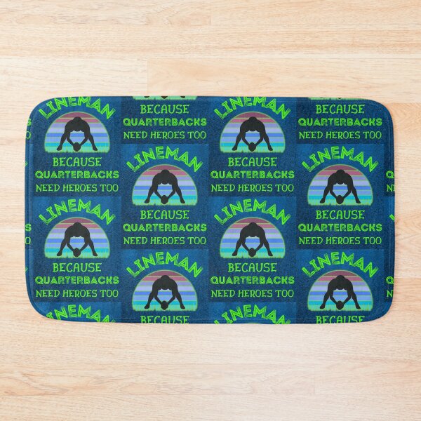 Item preview, Lineman Because Quarterbacks Need Heroes Too   designed and sold by WoodburyLake.