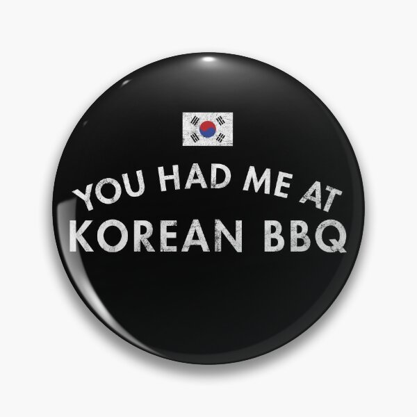 Item preview, You Had Me At Korean BBQ Cuisine designed and sold by twHistory.