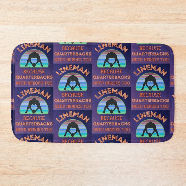 Item preview, Lineman Because Quarterbacks Need Heroes Too   designed and sold by WoodburyLake.