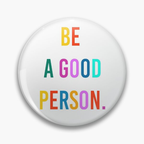 Item preview, Be a Good Person designed and sold by VivianViBerlin.