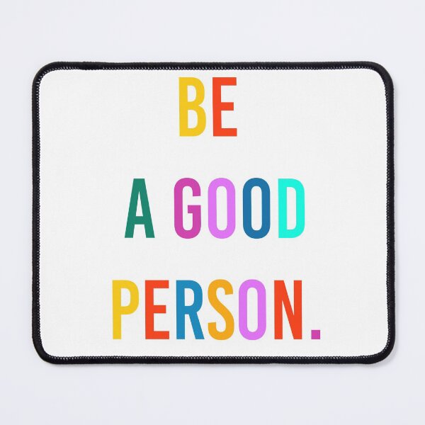 Item preview, Be a Good Person designed and sold by VivianViBerlin.