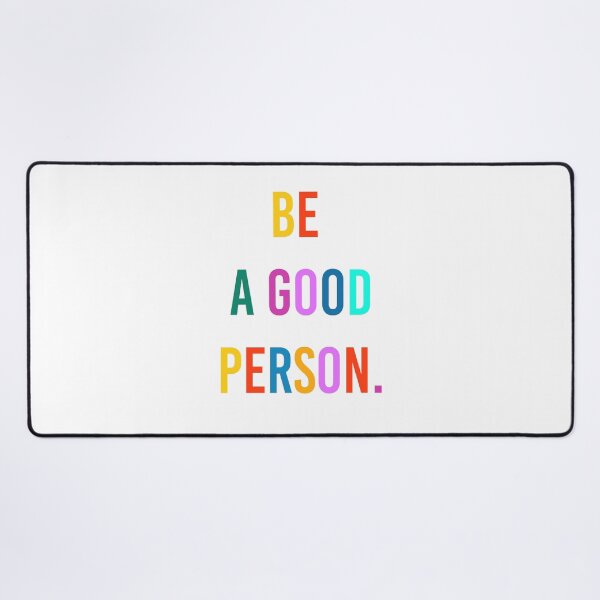 Item preview, Be a Good Person designed and sold by VivianViBerlin.