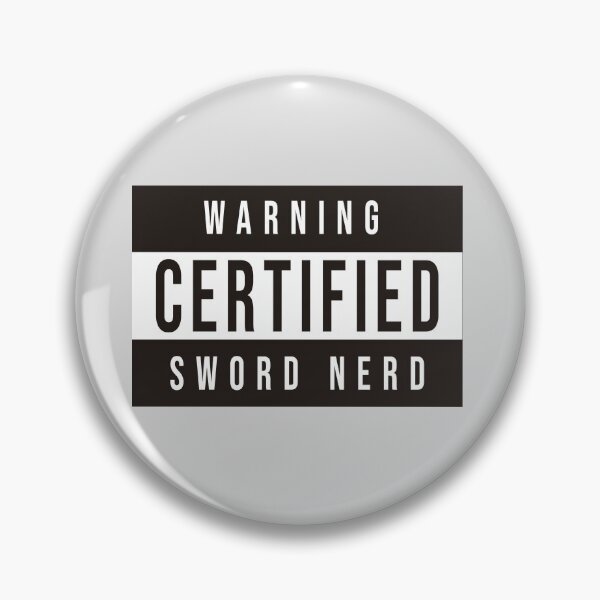 Item preview, WARNING Certified Sword Nerd designed and sold by historicalmerch.