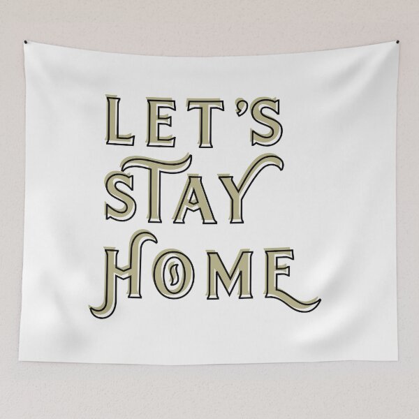 Item preview, Let's Stay Home - Homebody Life designed and sold by KuroiVisuals.