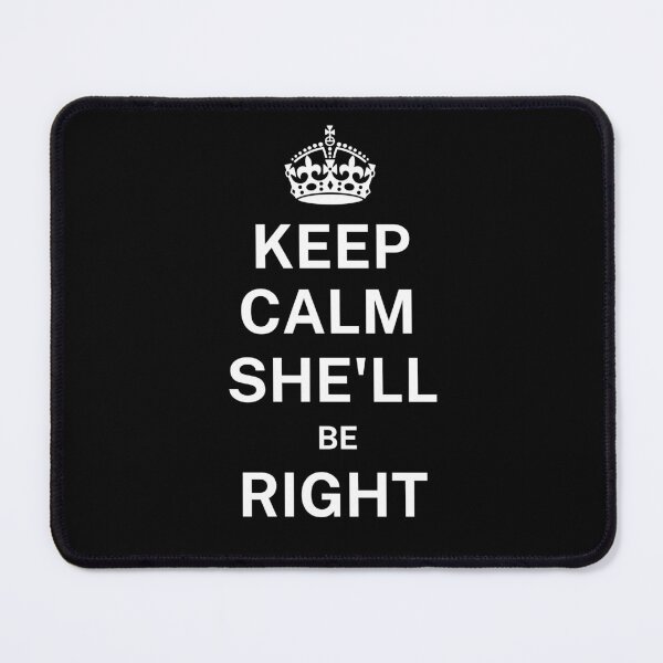 Item preview, Keep Calm She’ll Be Right | Mental Health | Aussie/ Kiwi Slang designed and sold by Aussies-R-Us.