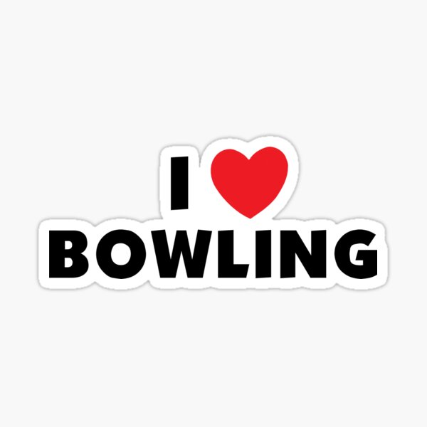I Love Bowling Sticker For Sale By Sportst Shirts Redbubble 0806