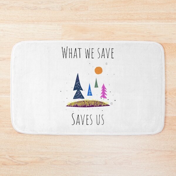 Item preview, What We Save Saves Us designed and sold by Y-Muqsit.