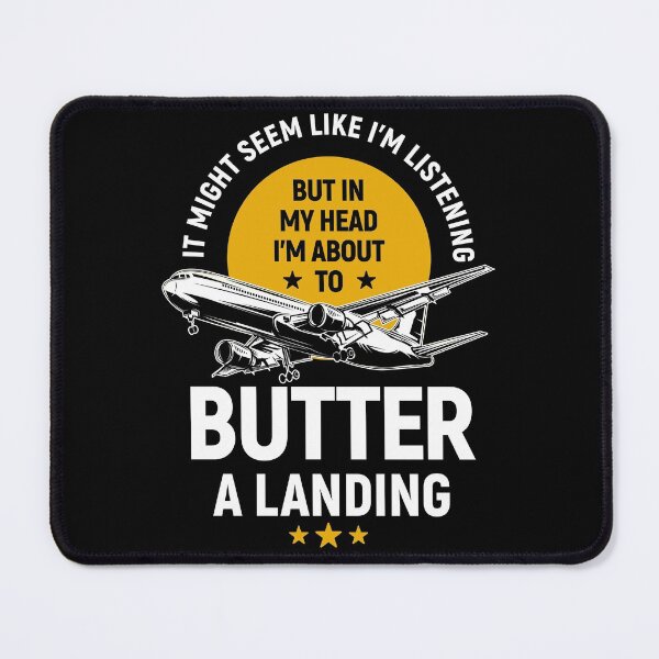 Item preview, It Might Seem Like I'm Listening But In My Head I'm About to Butter a Landing Airliner Pilot  designed and sold by Uppercase Tees.