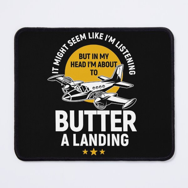 Item preview, It Might Seem Like I'm Listening But In My Head I'm About to Butter a Landing Twin Engine Airplane Pilot designed and sold by Uppercase Tees.