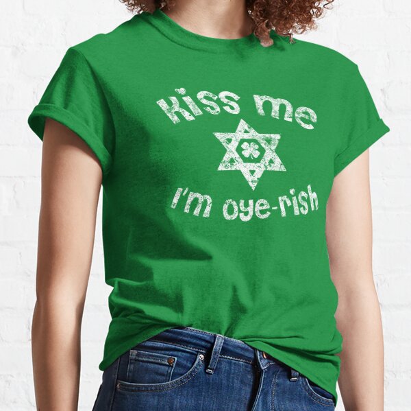 Item preview, Kiss Me I'm Oyerish Funny Jewish St. Patrick's Day Design designed and sold by iwantlibertees.