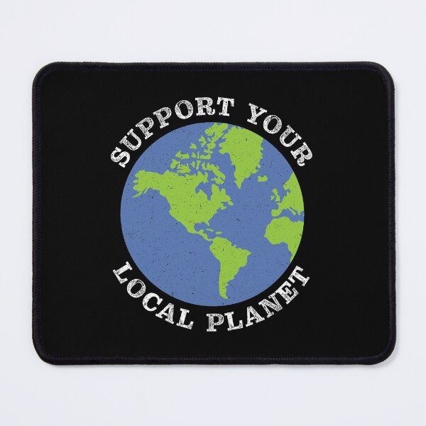 Item preview, Support your local planet. Climate change designed and sold by Peter Orum.