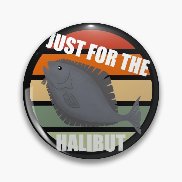 Item preview, Just for the Halibut Fishing  designed and sold by Orchyd.