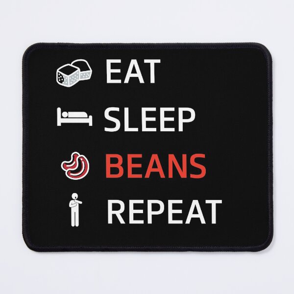 Item preview, Eat. Sleep. Beans. Repeat. For vegetarians. designed and sold by Peter Orum.