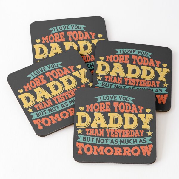 Item preview, I Love You More Today Daddy Than Yesterday But Not As Much As Tomorrow Cute Dad Love Quote designed and sold by AweSoMe Shirts.
