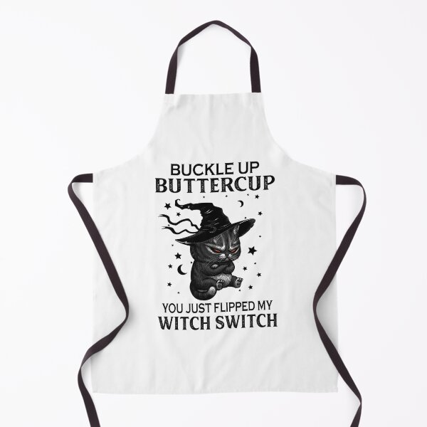 Item preview, Buckle Up Buttercup You Just Flipped My Witch Switch designed and sold by vastscreen.